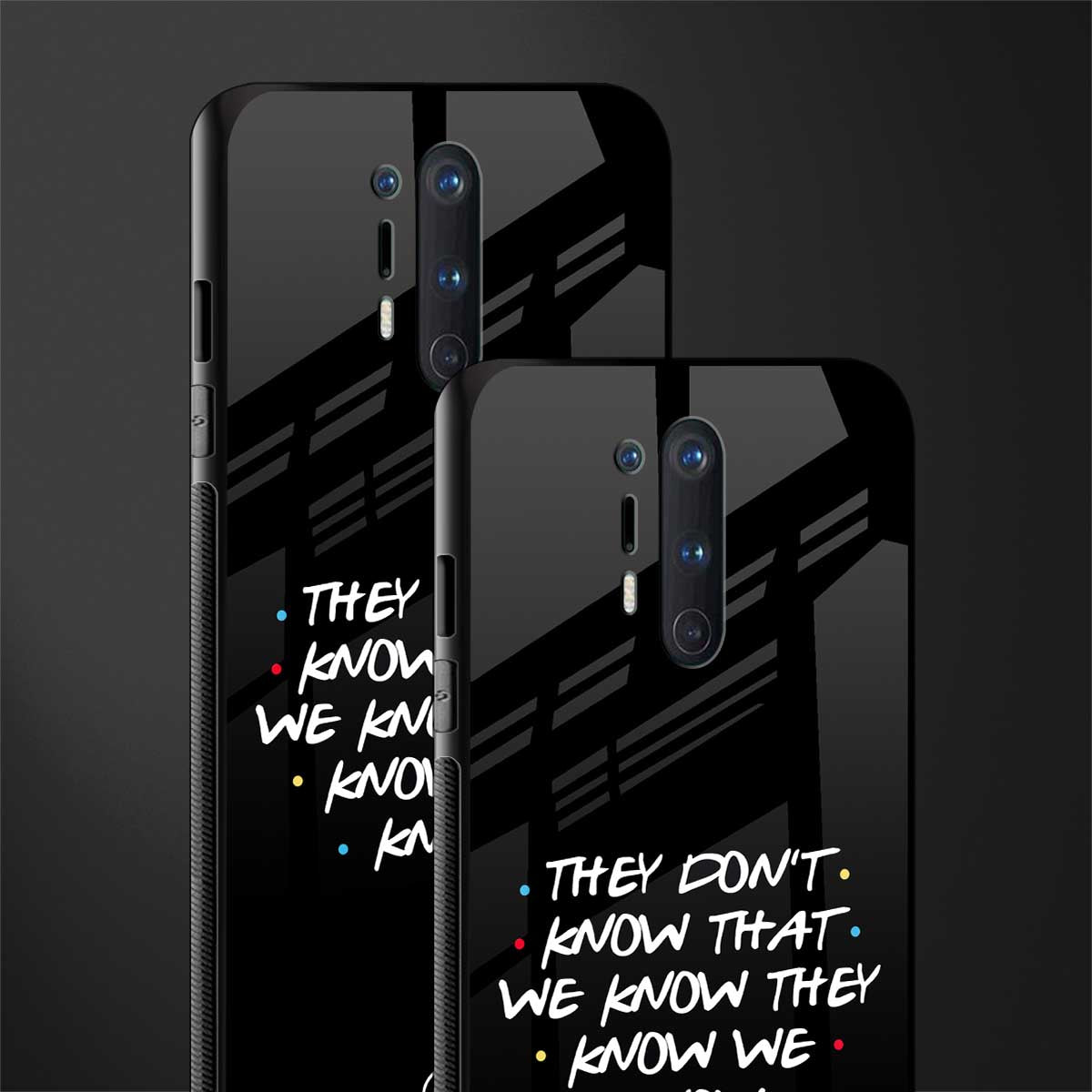 they don't know that we know - friends glass case for oneplus 8 pro image-2