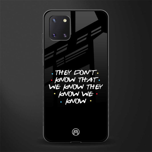 they don't know that we know - friends glass case for samsung a81 image
