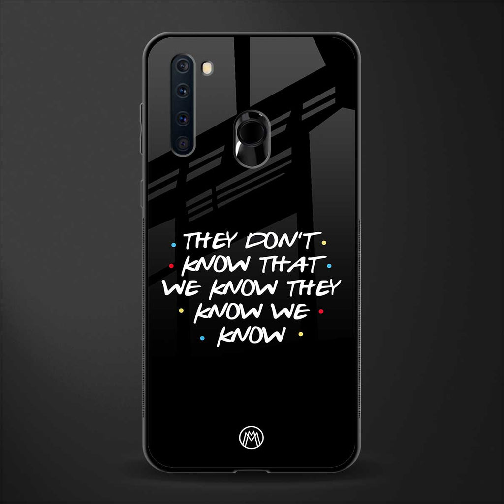 they don't know that we know - friends glass case for samsung a21 image