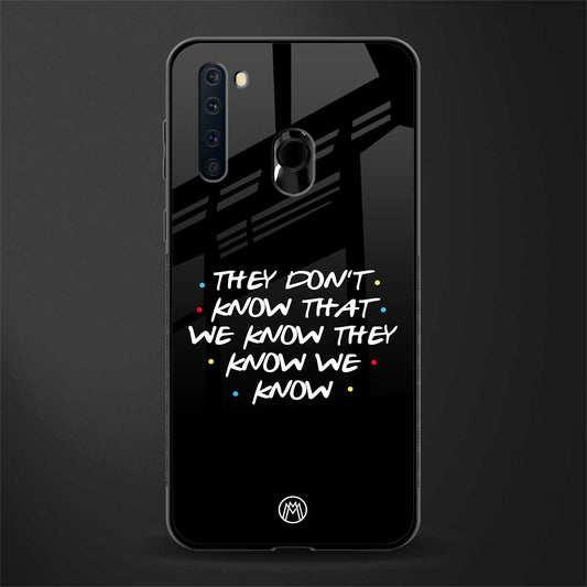 they don't know that we know - friends glass case for samsung a21 image
