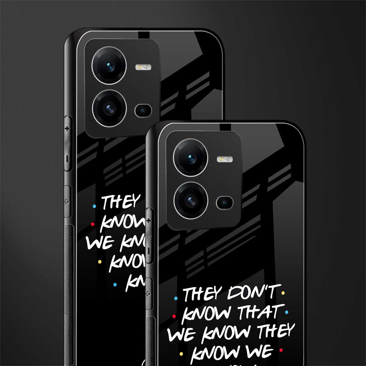 they don't know that we know - friends back phone cover | glass case for vivo v25-5g