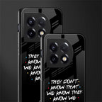 they don't know that we know - friends back phone cover | glass case for oneplus 11