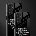 they don't know that we know - friends back phone cover | glass case for samsung galaxy a14 5g