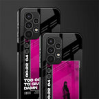 too cool to give a damn back phone cover | glass case for samsung galaxy a13 4g
