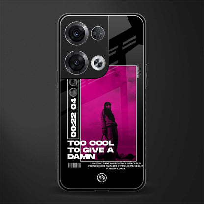 too cool to give a damn back phone cover | glass case for oppo reno 8