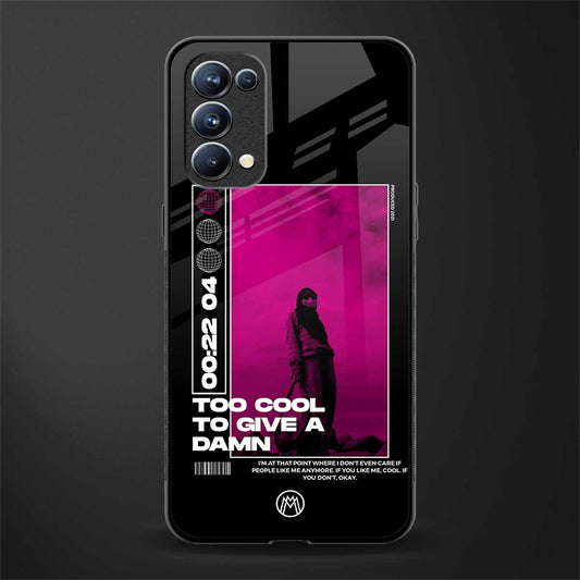 too cool to give a damn back phone cover | glass case for oppo reno 5