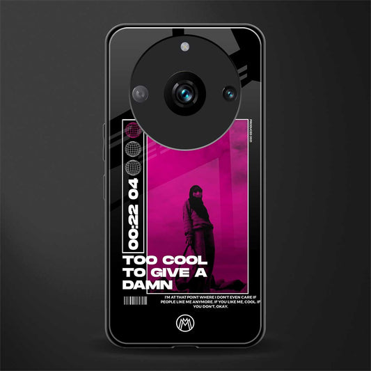 too cool to give a damn back phone cover | glass case for realme 11 pro 5g