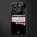 trippy trippy back phone cover | glass case for oneplus 11