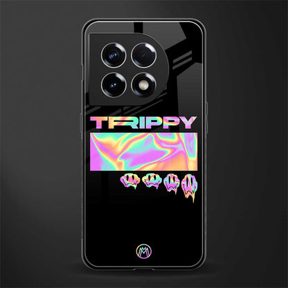trippy trippy back phone cover | glass case for oneplus 11