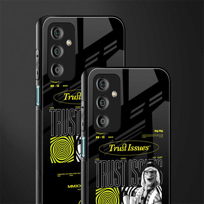 trust issues back phone cover | glass case for samsung galaxy f23 5g