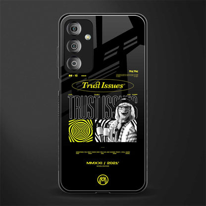 trust issues back phone cover | glass case for samsung galaxy f23 5g