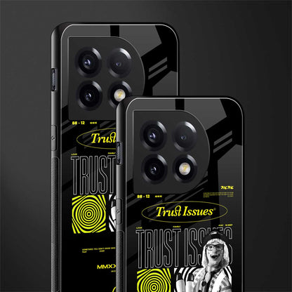 trust issues back phone cover | glass case for oneplus 11