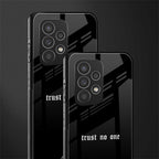 trust no one aesthetic quote back phone cover | glass case for samsung galaxy a73 5g