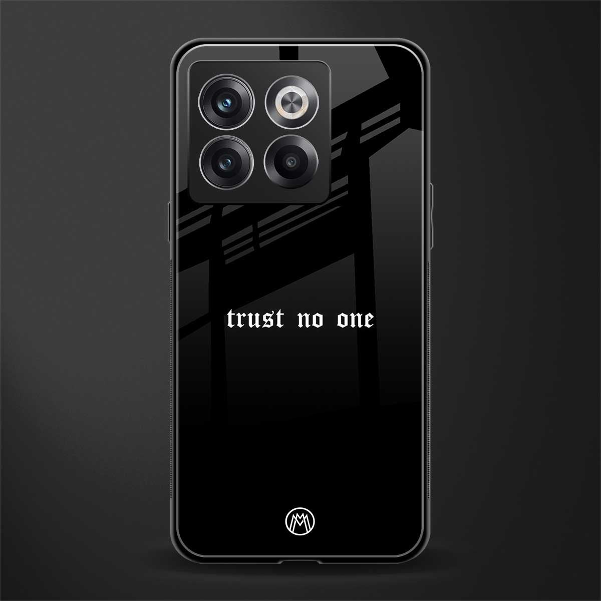 trust no one aesthetic quote back phone cover | glass case for oneplus 10t