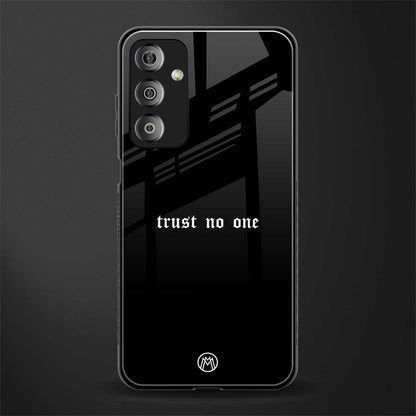 trust no one aesthetic quote back phone cover | glass case for samsung galaxy f23 5g