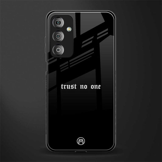 trust no one aesthetic quote back phone cover | glass case for samsung galaxy f23 5g
