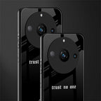 trust no one aesthetic quote back phone cover | glass case for realme 11 pro 5g