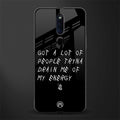 tryna drain my energy glass case for oppo f11 pro image