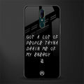 tryna drain my energy glass case for oppo f11 image