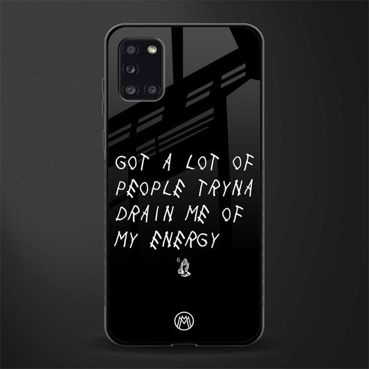 tryna drain my energy glass case for samsung galaxy a31 image