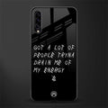 tryna drain my energy glass case for samsung galaxy a50s image
