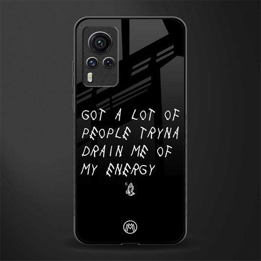 tryna drain my energy glass case for vivo x60 pro image
