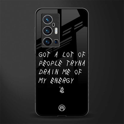 tryna drain my energy glass case for vivo x70 pro plus image