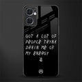 tryna drain my energy glass case for oppo reno7 5g image
