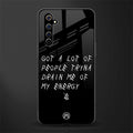 tryna drain my energy glass case for realme x50 pro image
