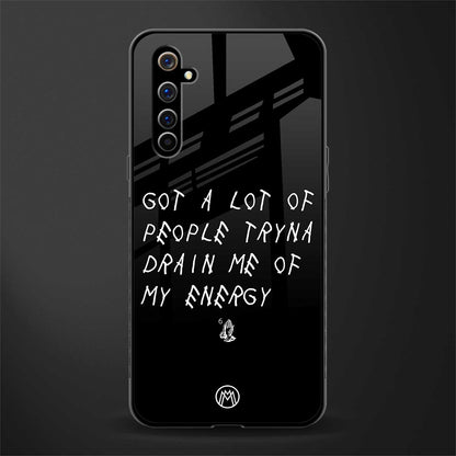 tryna drain my energy glass case for realme x50 pro image