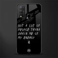 tryna drain my energy glass case for vivo y50 image