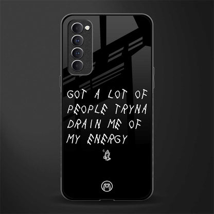 tryna drain my energy glass case for oppo reno 4 pro image