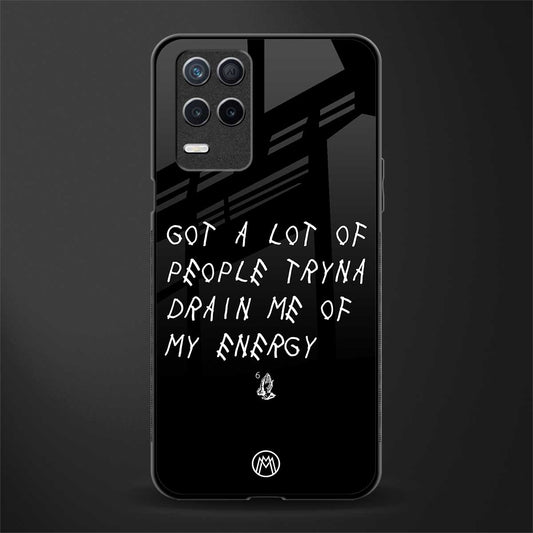 tryna drain my energy glass case for realme narzo 30 5g image