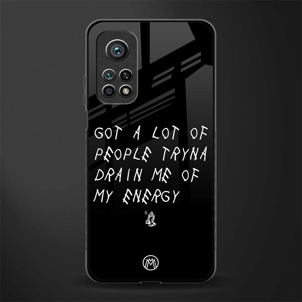 tryna drain my energy glass case for mi 10t 5g image