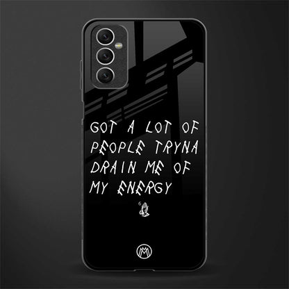 tryna drain my energy glass case for samsung galaxy m52 5g image