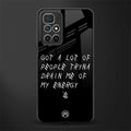 tryna drain my energy glass case for redmi 10 prime image