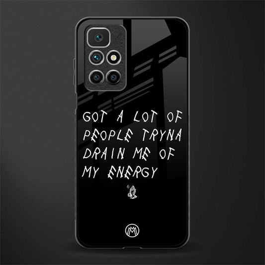 tryna drain my energy glass case for redmi 10 prime image