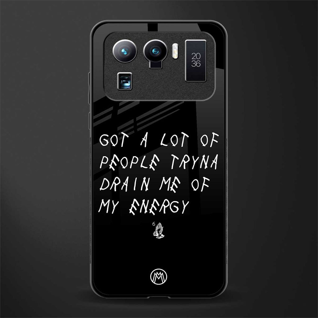 tryna drain my energy glass case for mi 11 ultra 5g image