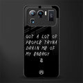 tryna drain my energy glass case for mi 11 ultra 5g image