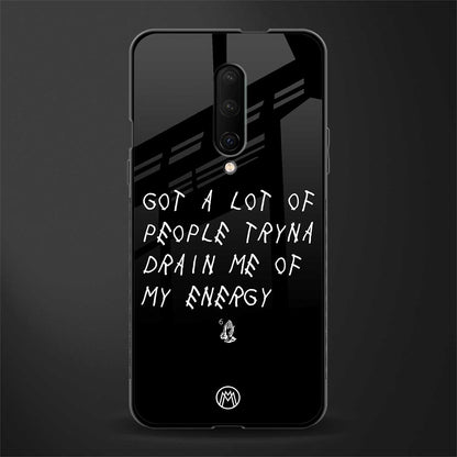 tryna drain my energy glass case for oneplus 7 pro image