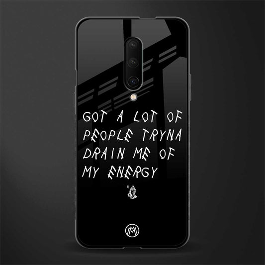 tryna drain my energy glass case for oneplus 7 pro image