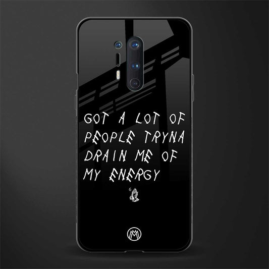 tryna drain my energy glass case for oneplus 8 pro image