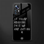 we are dating back phone cover | glass case for xiaomi 12 pro