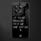 we are dating back phone cover | glass case for oneplus 11r