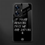 we are dating back phone cover | glass case for realme c55