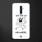 we can go anywhere glass case for oppo reno 2f image
