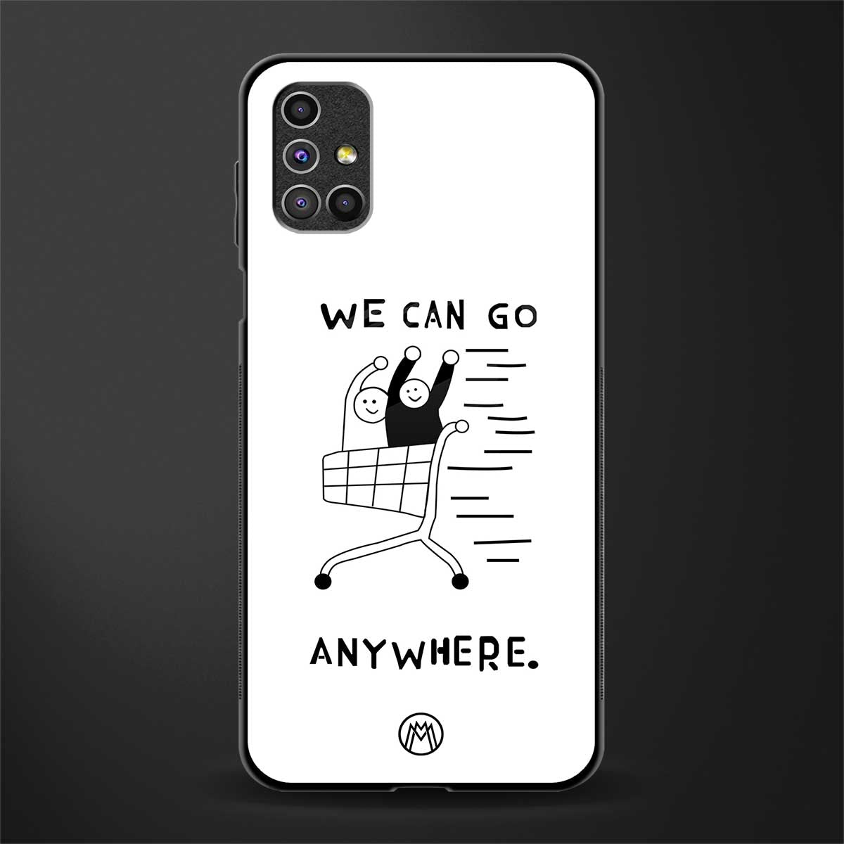 we can go anywhere glass case for samsung galaxy m31s image