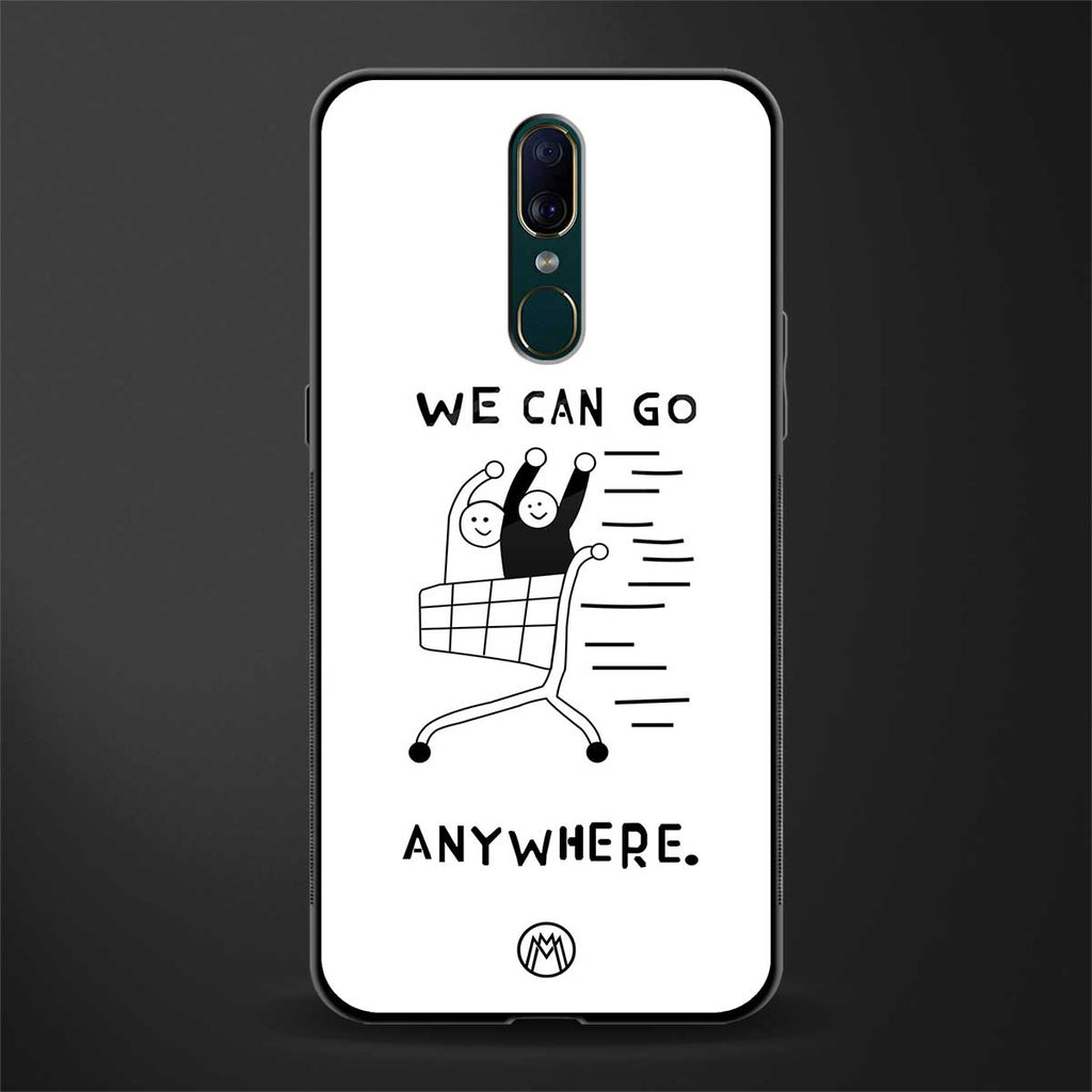 we can go anywhere glass case for oppo f11 image