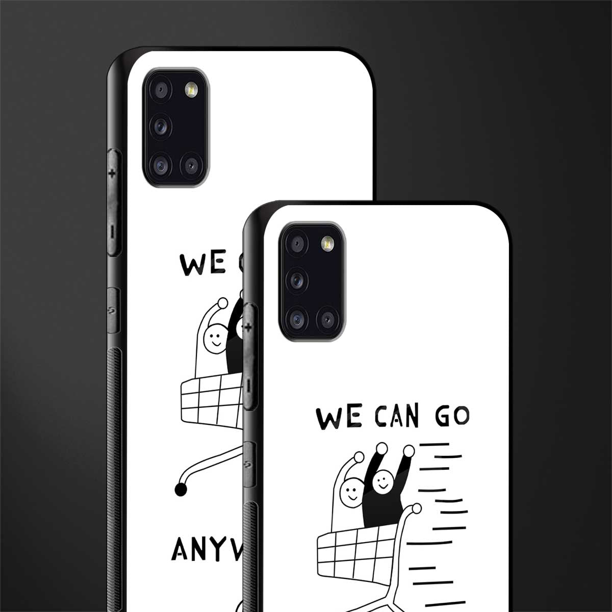 we can go anywhere glass case for samsung galaxy a31 image-2