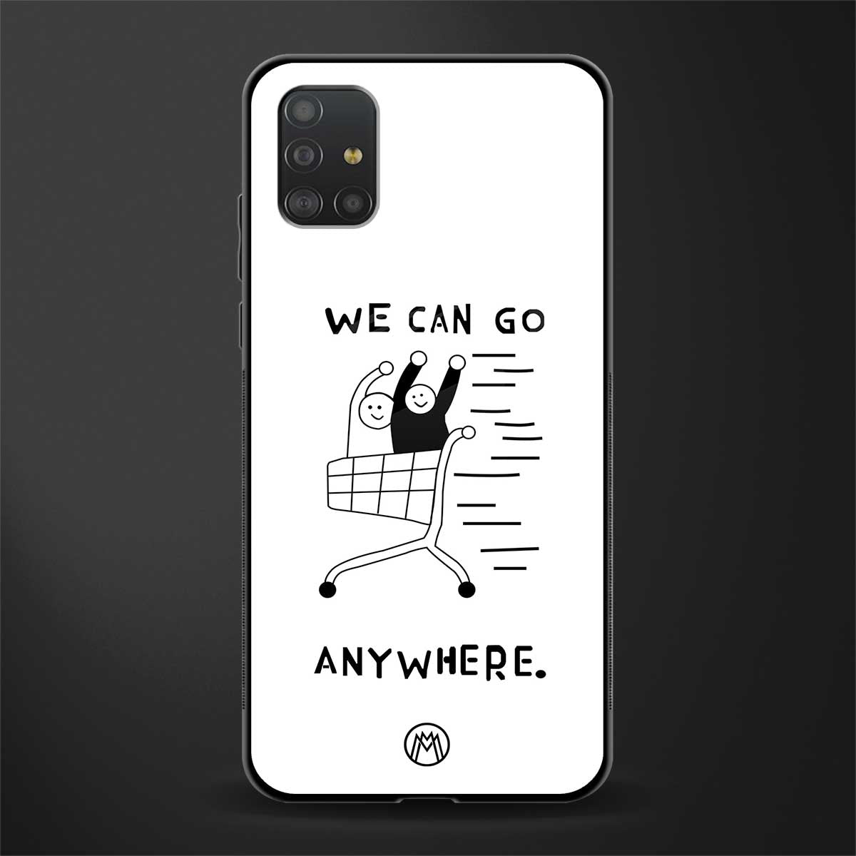 we can go anywhere glass case for samsung galaxy a51 image